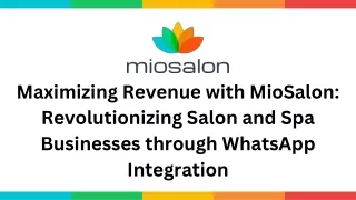 MioSalon  Maximizing Revenue with MioSalon Revolutionizing Salon and Spa Businesses through WhatsApp Integration