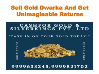 Sell Gold Dwarka And Get Unimaginable Returns