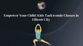 Empower Your Child Kids Taekwondo Classes in Ellicott City