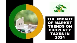 The Impact of Market Trends on Property Taxes in 2024