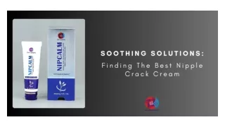 Soothing Solutions Finding The Best Nipple Crack Cream