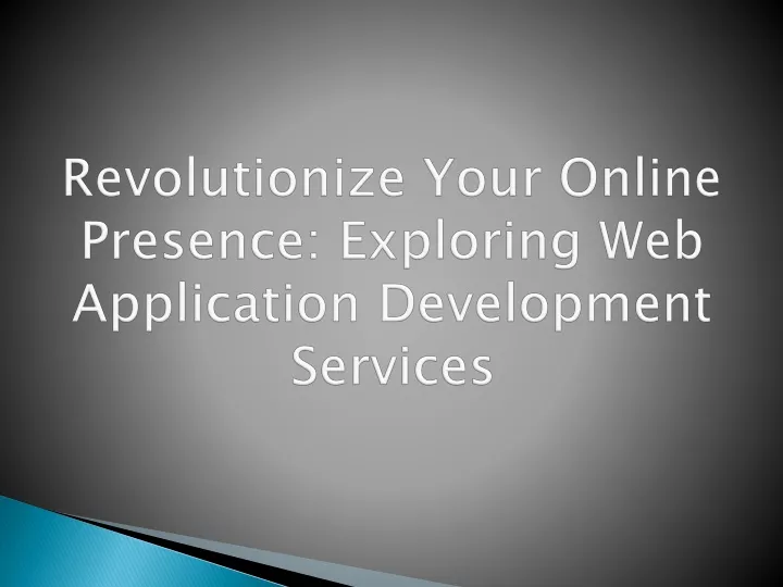 revolutionize your online presence exploring web application development services