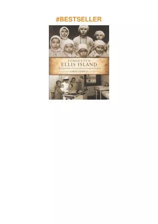 pdf✔download Forgotten Ellis Island: The Extraordinary Story of America's Immigrant Hospital