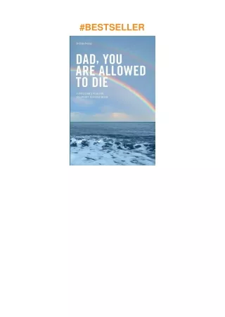 ❤pdf Dad, you are allowed to die: A physician's plea for voluntary assisted death