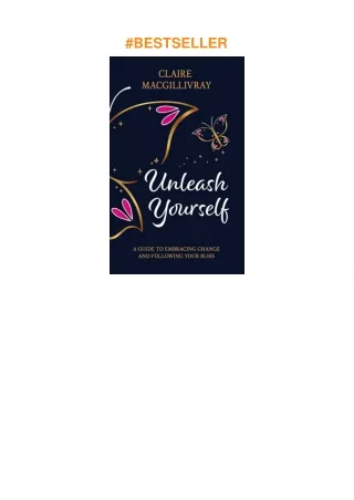 download⚡️❤️ Unleash Yourself: A Guide To Embracing Change And Following Your Bliss