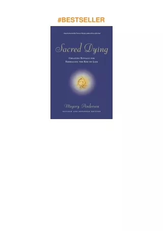Pdf⚡️(read✔️online) Sacred Dying: Creating Rituals for Embracing the End of Life
