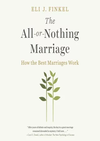 $PDF$/READ The All-or-Nothing Marriage: How the Best Marriages Work