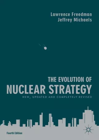 ⚡PDF ❤ The Evolution of Nuclear Strategy: New, Updated and Completely Revised