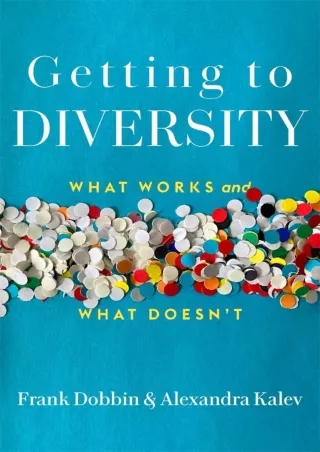 READ⚡[PDF]✔ Getting to Diversity: What Works and What Doesn’t