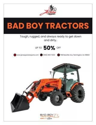 Unleash the Power: Exploring the Might of Bad Boy Tractors
