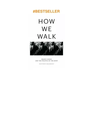 pdf✔download How We Walk: Frantz Fanon and the Politics of the Body