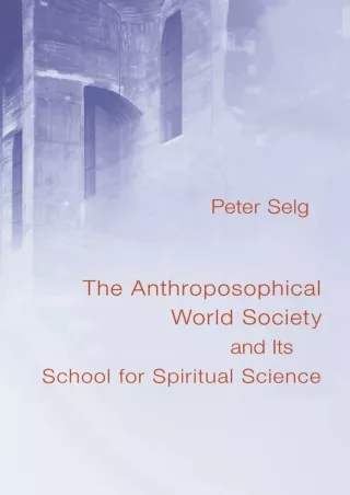 ❤[PDF]⚡  The Anthroposophical World Society: and Its School for Spiritual Science