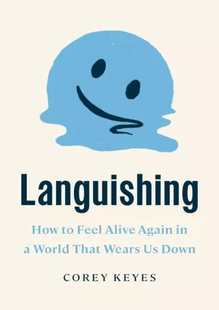 get⚡[PDF]❤ Languishing: How to Feel Alive Again in a World That Wears Us Down