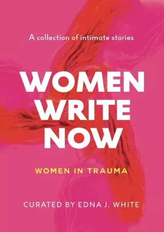 PDF_⚡ Women Write Now: Women in Trauma