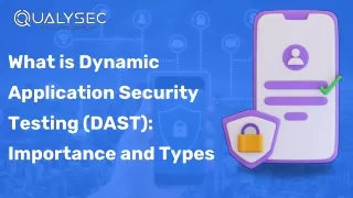 What is Dynamic Application Security Testing (DAST): Importance and Types