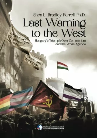 PDF/READ❤  Last Warning to the West: Hungary's Triumph Over Communism and the Woke Agenda