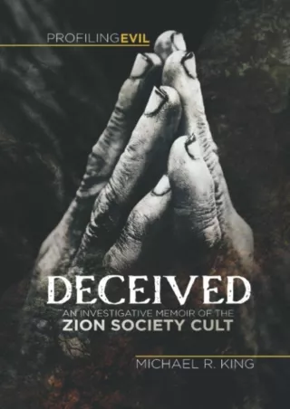 ⚡PDF ❤ Deceived: An Investigative Memoir of the Zion Society Cult