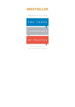 Download⚡️PDF❤️ The Three Languages of Politics: Talking Across the Political Divides