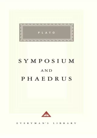 ❤[READ]❤ Symposium and Phaedrus (Everyman's Library)