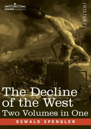 ❤[PDF]⚡  The Decline of the West, Two Volumes in One