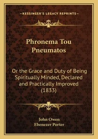 PDF/READ❤  Phronema Tou Pneumatos: Or the Grace and Duty of Being Spiritually Minded,