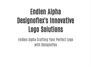 Endlen Alpha: Designoflex's Innovative Logo Solutions