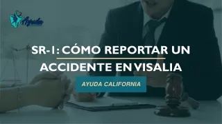 SR-1 Cómo Reportar un Accidente en Visalia