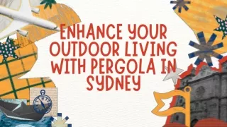 Enhance Your Outdoor Living with Pergola in Sydney