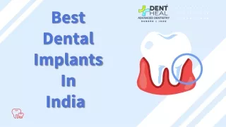 Dent Heal: Best Dental Implants in India for Exceptional Results