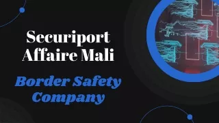 Securiport Affaire Mali - Border Safety Company