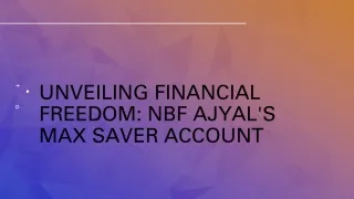 Unveiling Financial Freedom: NBF Ajyal's Max Saver Account