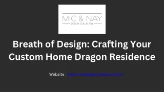 Breath of Design Crafting Your Custom Home Dragon Residence