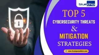 Top 5 Cybersecurity Threats And Mitigation Strategies