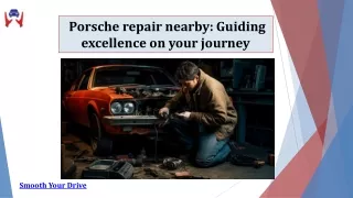 Porsche repair nearby Guiding excellence on your journey