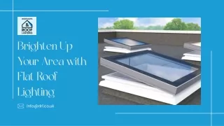 Brighten Up Your Area with Flat Roof Lighting