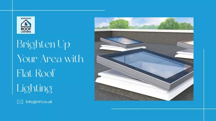 brighten up your area with flat roof lighting