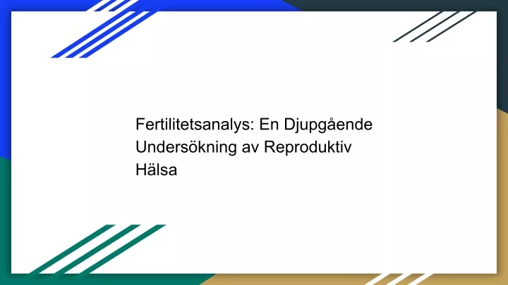 PPT - Fertilitetsanalys: En Djupgående Undersökning Av Reproduktiv ...