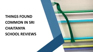 Things Found Common in Sri Chaitanya School Reviews