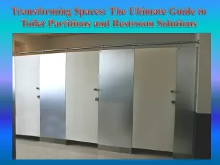 Transforming Spaces The Ultimate Guide to Toilet Partitions and Restroom Solutions
