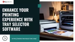 Enhance Your Printing Experience with Tray Selector Software
