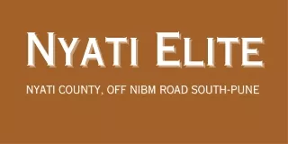 Nyati Elite Off NIBM Road Pune | It’s time to lead a new life