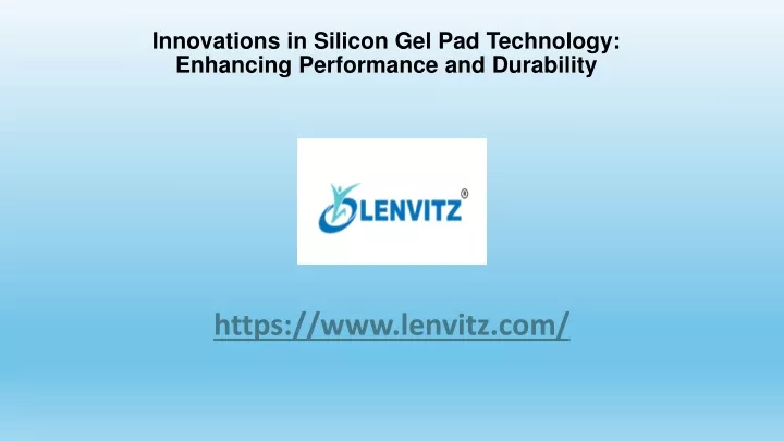 innovations in silicon gel pad technology enhancing performance and durability