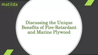 Discussing the Unique Benefits of Fire-Retardant and Marine Plywood​