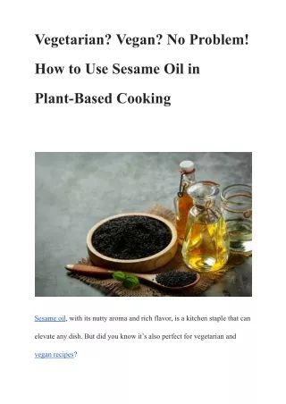 Vegetarian? Vegan? No Problem! How to Use Sesame Oil in Plant-Based Cooking