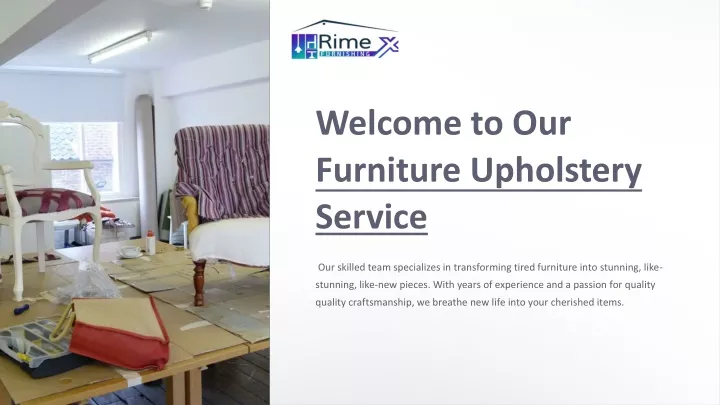 welcome to our furniture upholstery service