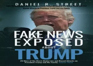 READ️⚡️[PDF]️❤️ Fake News Exposed about Trump, Volume Three: 29 More of the Worst Media Li