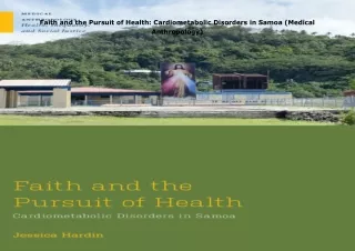 [PDF]❤️DOWNLOAD⚡️ Faith and the Pursuit of Health: Cardiometabolic Disorders in Samoa (Med