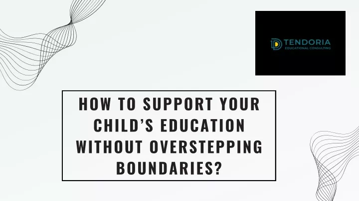 how to support your child s education without