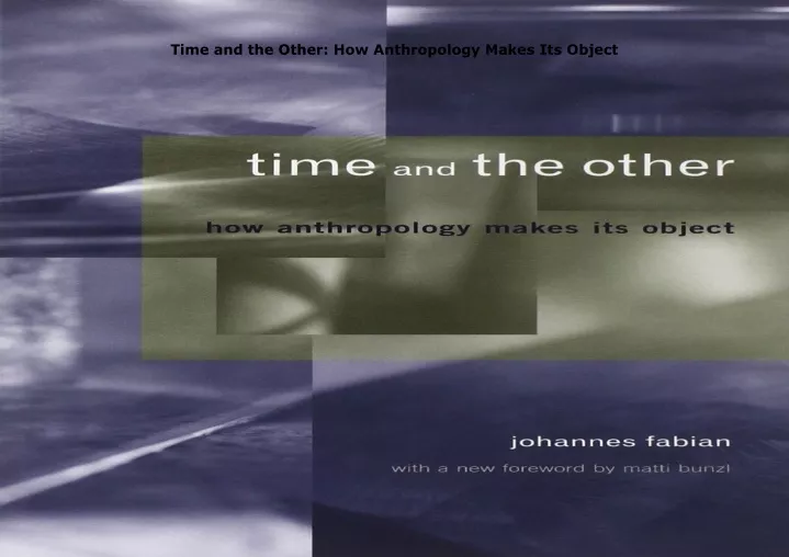 time and the other how anthropology makes