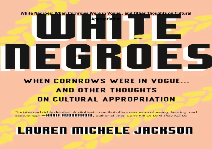 white negroes when cornrows were in vogue